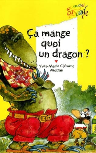 Stock image for Ca mange quoi, un dragon ? for sale by Ammareal