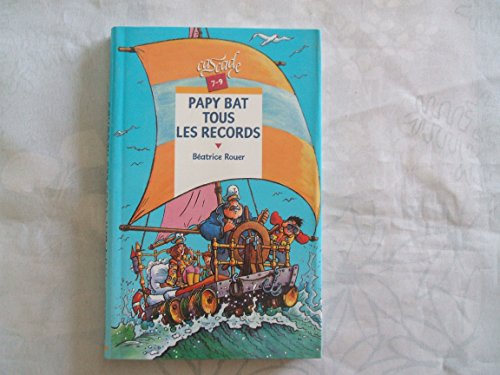 Papy bat tous les records (9782700227932) by Rouer, Beatrice