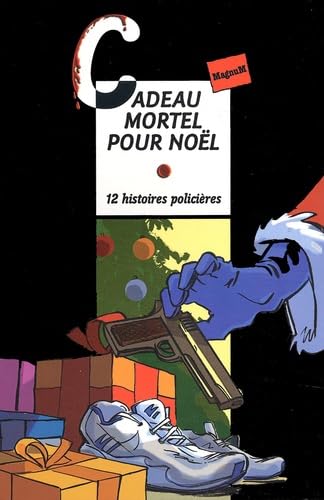 Cadeau mortel pour Noël. 12 histoires policières