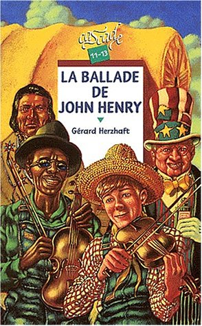 Beispielbild fr La Ballade de John Henry zum Verkauf von books-livres11.com