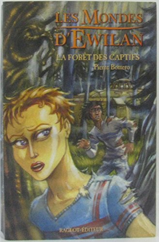 Les Mondes D'Ewilan. Tome 1-3. Complete Trilogy La Forêt Des Captifs / L'Oeil D'Otolep / Les Tent...
