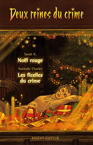 Stock image for DEUX REINES DU CRIME : NOEL ROUGE ; LES FICELLES DU CRIME for sale by secretdulivre