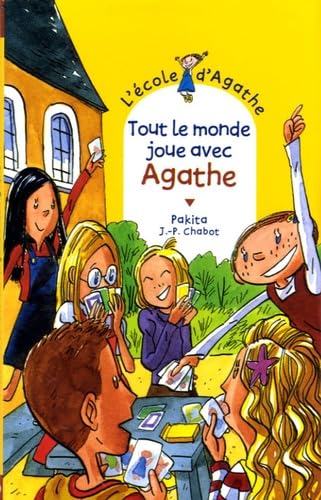 Stock image for L'Ecole d'Agathe, Tome 40 : Tout le monde joue avec Agathe for sale by Ammareal