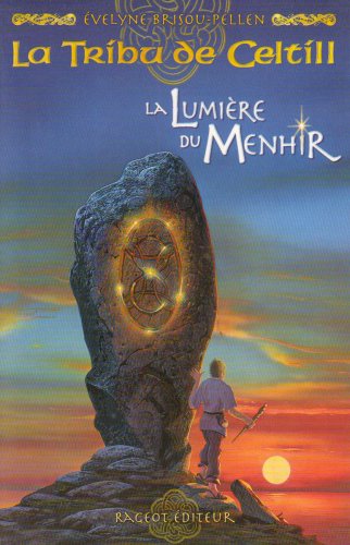 Beispielbild fr La Tribu de Celtill, Tome 4 : La Lumire du Menhir zum Verkauf von Ammareal