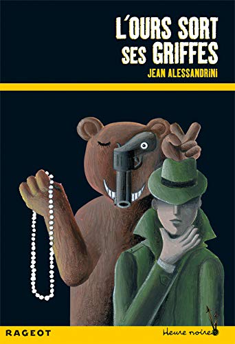 Beispielbild fr L'ours sort ses griffes Alessandrini, Jean zum Verkauf von LIVREAUTRESORSAS
