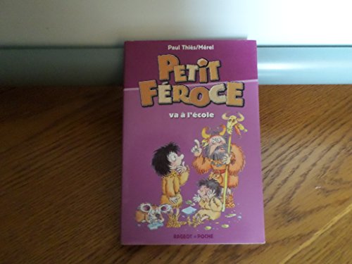 Stock image for Petit Feroce: Petit Feroce Va a L'Ecole for sale by AwesomeBooks