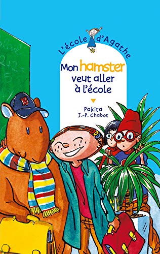 Stock image for Mon hamster veut aller  l'cole (L'cole d'Agathe (anciennes couv) (44)) for sale by Better World Books