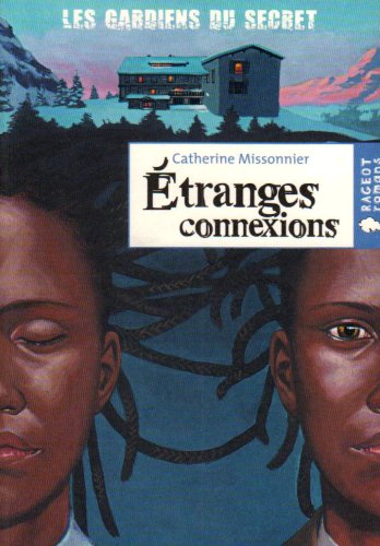 Imagen de archivo de Etranges connexions (Les gardiens du secret, T1) a la venta por books-livres11.com