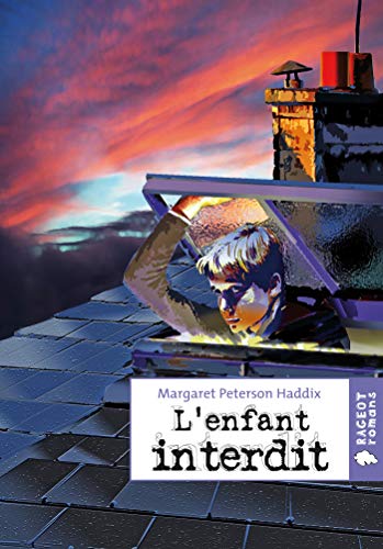 L'enfant interdit (Rageot Romans) (9782700233674) by GILBERT RAFFIN MARGARET PETERSON HADDIX