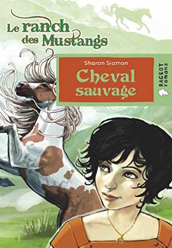 Cheval sauvage (Le ranch des Mustangs) (Le ranch des Mustangs (8)) (9782700235340) by Siamon, Sharon