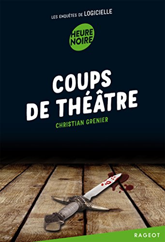 Beispielbild fr Coups de th âtre: Les enquêtes de Logicielle (Les enquêtes de Logicielle (4)) zum Verkauf von WorldofBooks