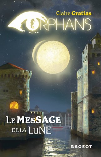 Beispielbild fr ORPHANS TOME 3 : Le message de la lune zum Verkauf von Ammareal