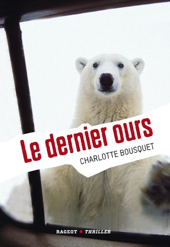 Beispielbild fr Le dernier ours zum Verkauf von Ammareal