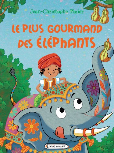 Beispielbild fr Le plus gourmand des lphants zum Verkauf von medimops