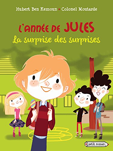 9782700243680: L'annee de Jules : La surprise des surprises (French Edition)