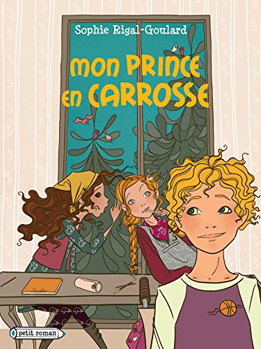 9782700243703: Mon prince en carosse (Petits Romans)