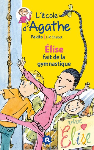 9782700245974: Elise fait de la gymnastique: L'ecole d'Agathe: 10 (L'cole d'Agathe)