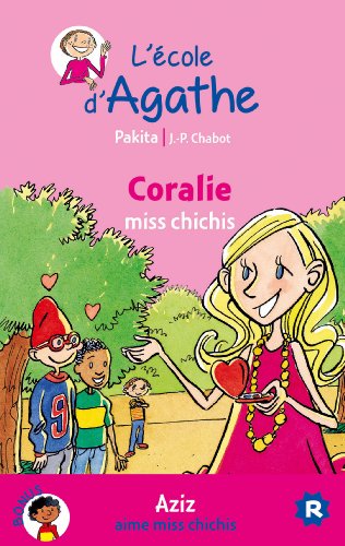 9782700245981: Coralie miss chichis / Aziz aime miss chichis: L'ecole d'Agathe (L'cole d'Agathe)