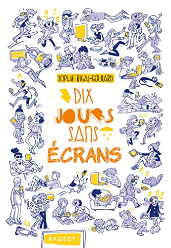 Stock image for Dix jours sans ?crans (Les d?fis (Dix jours sans ?crans)) (French Edition) for sale by SecondSale
