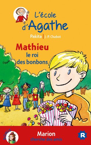 Imagen de archivo de Mathieu le roi des bonbons / Marion cherche des amis [ l'ecole d'agathe ] (French Edition) a la venta por HPB Inc.