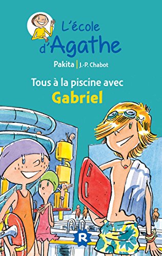 Stock image for Tous a la piscine avec Gabriel (French Edition) for sale by GF Books, Inc.
