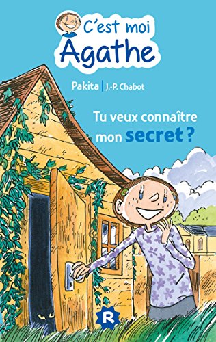 9782700249910: C'est moi Agathe - Tu veux connaitre mon secret ? (L'cole d'Agathe)