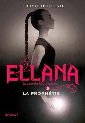 Imagen de archivo de Ellana la prophtie: Le Pacte des Marchombres a la venta por medimops