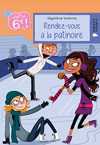 Stock image for Vive la 6e : Rendez-vous  la patinoire for sale by Ammareal