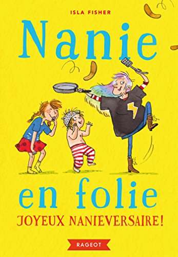 Stock image for Nanie en folie - Joyeux Nanieversaire ! (Nanie en folie (2)) for sale by Reuseabook