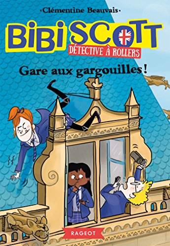 9782700253139: Bibi Scott dtective  rollers - Gare aux gargouilles !: 2 (Grand Format)