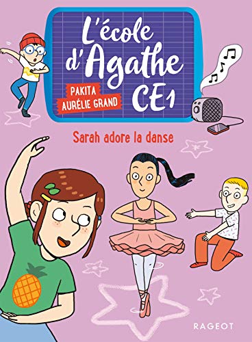 Stock image for Sarah adore la danse: L'cole d'Agathe CE1 for sale by medimops