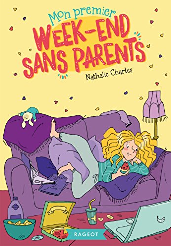 9782700255393: Mon premier weekend sans parents (Rageot Romans) (French Edition)