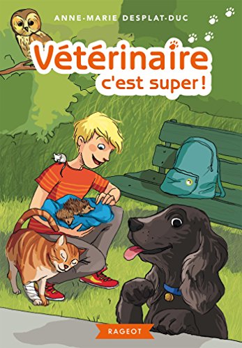 9782700255485: Vtrinaire, c'est super ! (Vtrinaire (1)) (French Edition)
