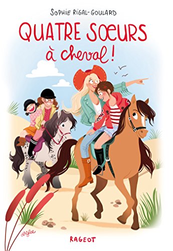 Beispielbild fr Quatre soeurs : Quatre soeurs  cheval ! zum Verkauf von AwesomeBooks