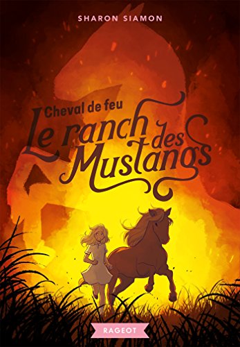 Beispielbild fr Le ranch des mustangs - Cheval de feu (Le ranch des Mustangs (2)) zum Verkauf von WorldofBooks