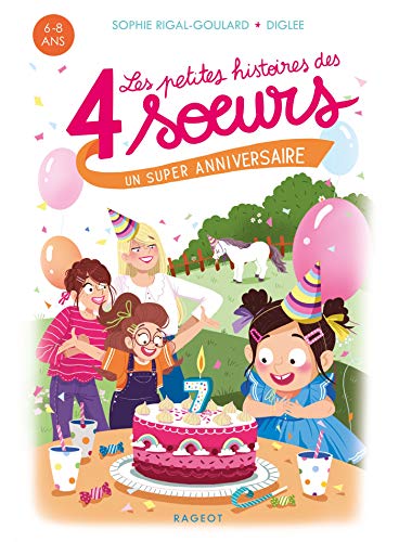 Beispielbild fr Les petites histoires des 4 soeurs - Un super anniversaire zum Verkauf von medimops