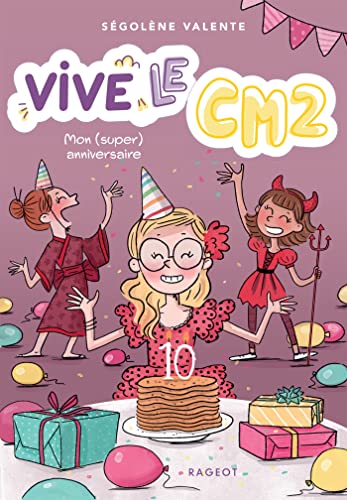 Beispielbild fr Vive le CM2 ! Mon (super) anniversaire: Vive le CM2 ! [Poche] VALENTE, SGOLNE zum Verkauf von BIBLIO-NET
