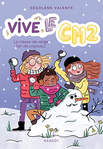 Stock image for Vive le CM2 ! La classe de neige (et de copines): Vive le CM2 ! for sale by Ammareal