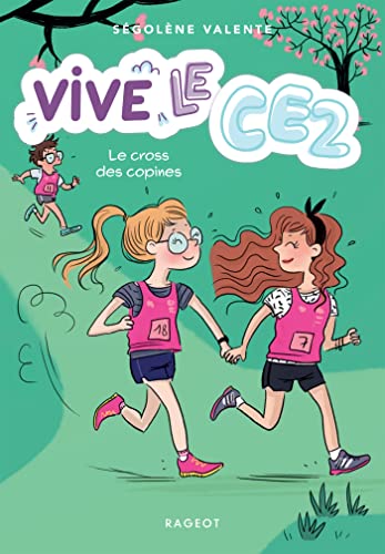 Stock image for Vive le CE2 ! Le cross des copines: Vive le CE2 ! [Poche] VALENTE, SGOLNE for sale by BIBLIO-NET