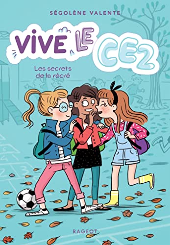 Beispielbild fr Vive le CE2 ! Les secrets de la rcr: Vive le CE2 ! [Poche] VALENTE, SGOLNE zum Verkauf von BIBLIO-NET