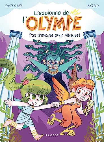 Stock image for L'espionne de l'Olympe - Pas d'excuse pour Méduse ! [FRENCH LANGUAGE - No Binding ] for sale by booksXpress