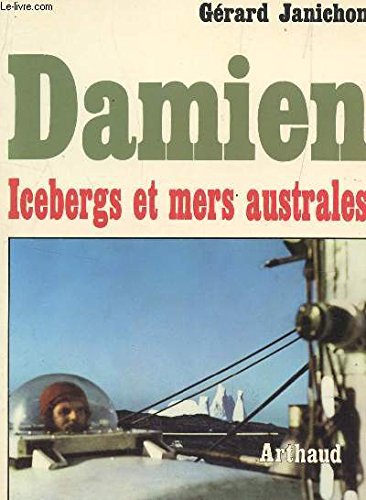 Stock image for DAMIEN II ICEBERGS ET MERS AUSTRALES for sale by pompon