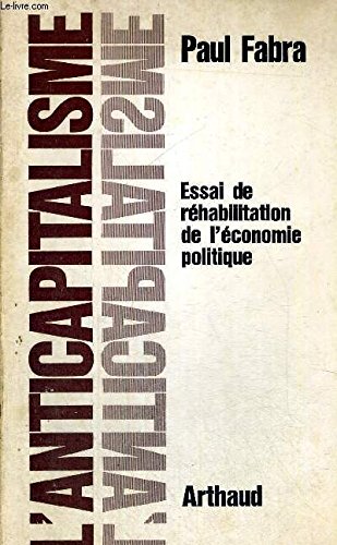 L'anticapitalisme (ARTHAUD (A)) (9782700300215) by Paul Fabra
