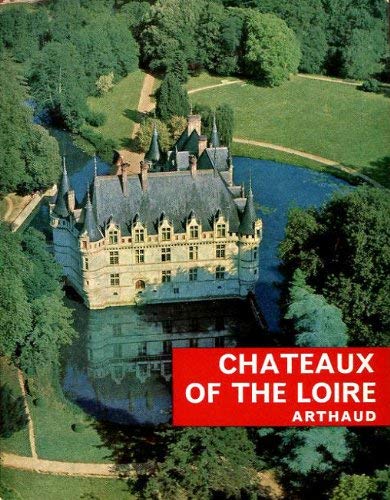 Imagen de archivo de Chateaux of the Loire a la venta por Vashon Island Books