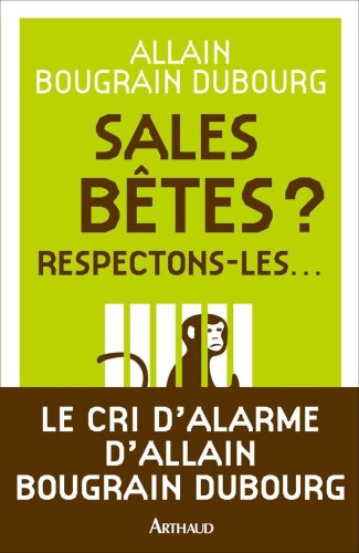 Beispielbild fr Sales btes ? : Respectons-les. zum Verkauf von Ammareal