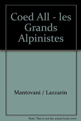 Beispielbild fr Coed all les grands alpinistes - des precurseurs aux conquerants des 8000 zum Verkauf von LIVREAUTRESORSAS