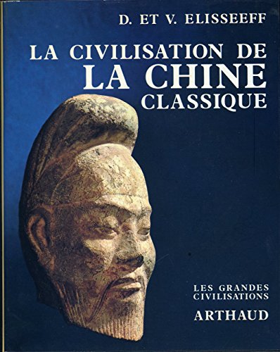 Stock image for Civilisation de la chine classique 15 planche en couleurs, 42 cartes et dessi (l for sale by LiLi - La Libert des Livres