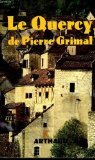 LE QUERCY (9782700302356) by Grimal Pierre, Pierre