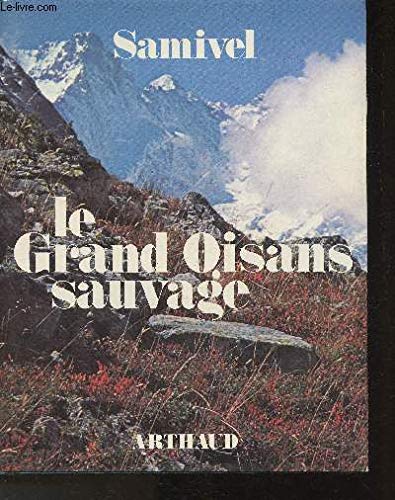 Beispielbild fr Le Grand Oisans sauvage zum Verkauf von Ammareal