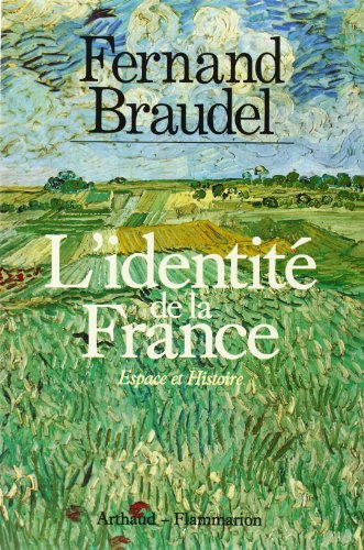 Beispielbild fr L'Identit de la France: Espace et histoire (1) zum Verkauf von WorldofBooks